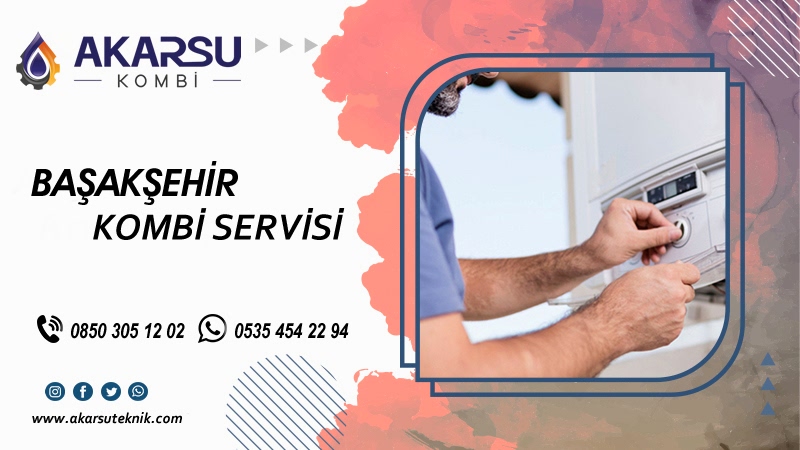 Başakşehir Kombi Servisi