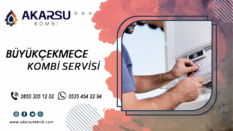 Büyükçekmece Kombi Servisi