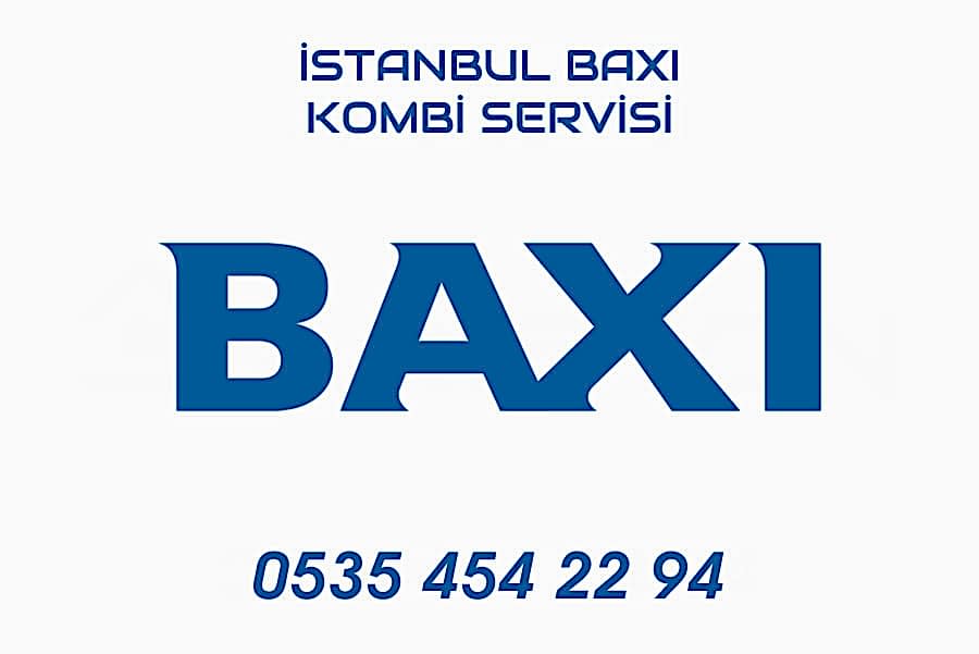 İstanbul Baxi Kombi Servisi