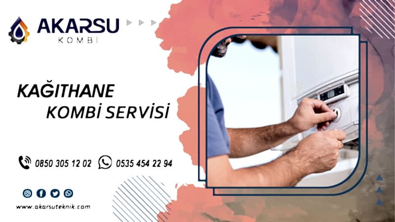 Kağıthane Kombi Servisi